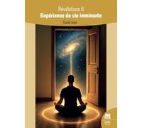 Révélations II - Expérience de vie imminente