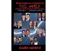 Revelations in a Year of an Evil World - Vol. 4: Exposing Crime with Rhyme Red-Pill Style
