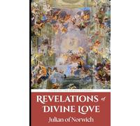 Revelations of Divine Love (Light of the Saints Classics)