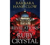 Revelations of the Ruby Crystal by Clow, Barbara Hand [Paperback] NEUF