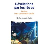 Révélations par les rêves - Deviner notre personnalité cachée
