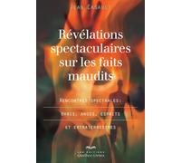 Révélations spectaculaires sur les faits maudits - Jean Casault - Quebec-Livres - broché - Essai