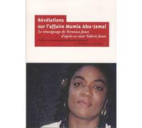 Révélations Sur L'affaire Mumia Abu-Jamal - Le Témoignage De Veronica Jones D'après Sa Soeur Valerie Jones