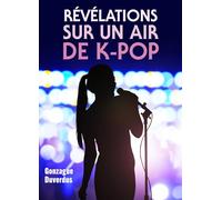 Révélations sur un air de K-pop