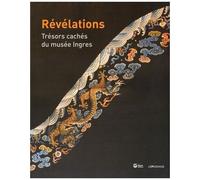 Révélations - Trésors Cachés Du Musée Ingres