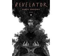 Revelator: A novel
