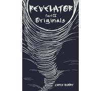 REVELATOR PART II: Originals