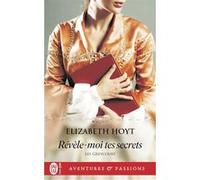 Révèle-moi tes secrets Elizabeth Hoyt (Auteur), Agathe Nabet (Traduction)
