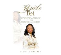 Révèle-toi: Découvre et déploie ton potentiel en Christ
