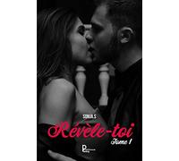 Révèle-toi: Tome 1