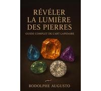 Révéler la Lumière des Pierres
