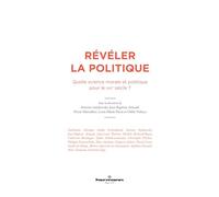 Révéler la politique: Quelle science morale et politique pour le XXIe siècle ? Pour quel enseignement ?