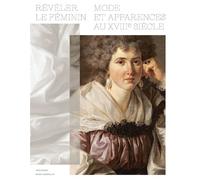 REVELER LE FEMININ - Mode et apparences au XVIIIème siècle Musée Cognacq-Jay 2026 - Collectif - Paris-Musees - broché - Catalogue d'exposition