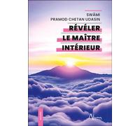Révéler le maître intérieur - Pramod Chetan Udasin - Aluna - broché - Guide