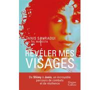 Révéler mes visages Lauréat du Prix Galatée des duos d'écriture - Janis Sahraoui - Harpercollins - broché - Biographie