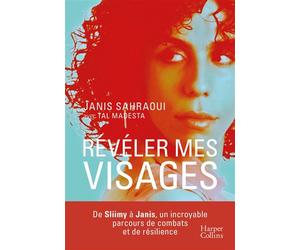 Révéler mes visages Lauréat du Prix Galatée des duos d'écriture - Janis Sahraoui - Harpercollins - broché - Biographie