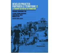 Révéler-projeter, partager le territoire : L'étudiant acteur de sa formation - Jean-Michel Roux - Campus Ouvert - broché - Etude