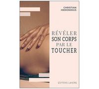 Révéler Son Corps Avec Le Toucher