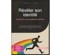 Révéler son identité: Guide pour une acceptation sereine