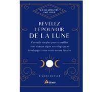 Révélez le pouvoir de la Lune Simone Butler (Auteur), Guillaume Feuillette (Traduction)