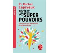 Révélez vos super-pouvoirs Michel Lejoyeux (Auteur)
