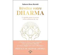Révélez votre Dharma: Le guide pour trouver votre mission de vie