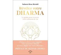 Révélez votre Dharma: Le guide pour trouver votre mission de vie