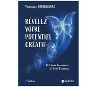 Révélez Votre Potentiel Créatif - De L'homo Economicus À L'homo Creativus