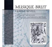Revell Graeme - Insect Musicians, Necropolis Amphinians & Reptiles The Music of Adolf Wolfli [Import]