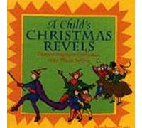 Revels Children's Choir - Child's Christmas Revels