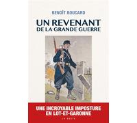 Revenant de la grande guerre (geste) une incroyable imposture en lot-et-garonne Une incroyable imposture en lot - Benoît Boucard - Geste - broché - Essai