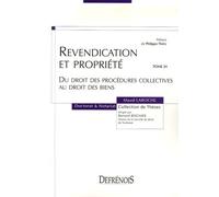 Revendication Et Propriété - Du Droit Des Procédures Collectives Au Droit Des Biens