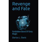 Revenge and Fate: Forbidden Bond Of Grey Magic