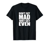 Revenge Enemy, ne te fâche pas, fais-toi juste te venger T-Shirt