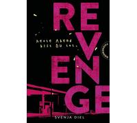 Revenge Heute Abend bist du tot | YA-Thriller über Schuld, Trauma und Freundschaft - packender Crime-Plot für alle ab 14 Jahren. - Svenja Diel - Thienemann Verlag - ebook (ePub) - Livre