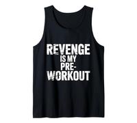 Revenge is My Pre Workout - Débardeur