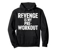 Revenge is My Pre Workout - Sweat à Capuche