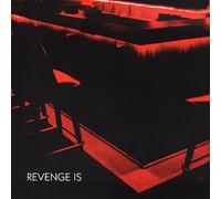 Revenge Is - Revenge is