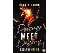 Revenge Meet Destiny - Belladonna # 3: La conclusion de la série