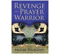 Revenge Of A Prayer Warrior