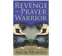 Revenge Of A Prayer Warrior