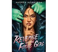 Revenge of the Final Girl - Andrea Mosqueda - Feiwel & Friends - ebook (ePub) - Livre