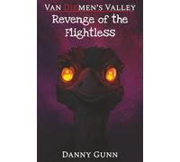 Revenge of the Flightless: A Van Diemen's Valley Horror