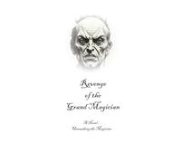 Revenge of the Grand Magician: Second in the Galactic Rebellion Series