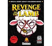 Revenge Of The Lamb: He's cute. He's evil. You're next. | Dark Horror Comedy Coloring Book for Adults (Carnage Edition)