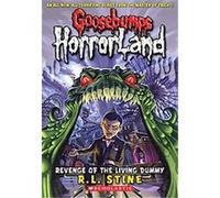 Revenge of the Living Dummy, Goosebumps Horrorland R. L. Stine (Auteur)