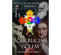 Revenge of the Mystery Cults volume 2: Rosicrucian Golem