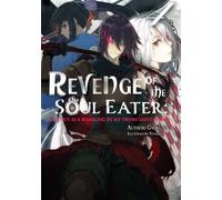 Revenge of the Soul Eater: Cast Out as a Weakling by My Sword Saint Father Volume 4 - Gyokuto - J-Novel Club - ebook (ePub) - Livre