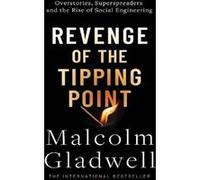 Revenge of the Tipping Point: Overstories, Superspreaders and the Rise of Social Engineering