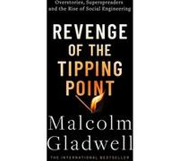 Revenge of the tipping point Malcolm Gladwell (Auteur)